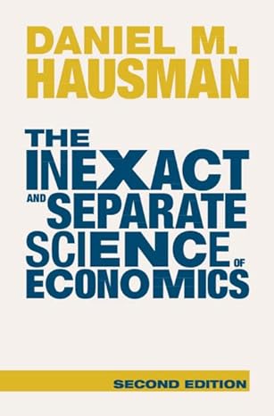 the inexact and separate science of economics 2nd edition daniel m hausman 1009320297, 978-1009320290