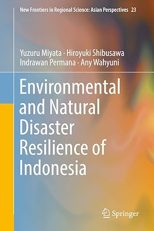 environmental and natural disaster resilience of indonesia 1st edition yuzuru miyata ,hiroyuki shibusawa