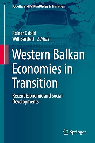 western balkan economies in transition recent economic and social developments 1st edition reiner osbild