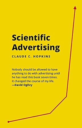 scientific advertising 21 advertising headline and copywriting techniques 1st edition claude c hopkins