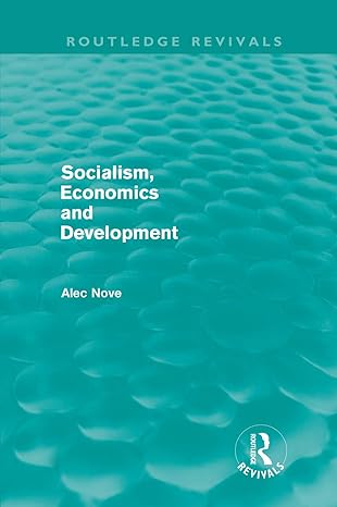 socialism economics and development 1st edition alec nove 0415682444, 978-0415682442