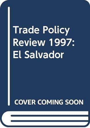 trade policy review el salvador 1997 edition wto 928701180x, 978-9287011800