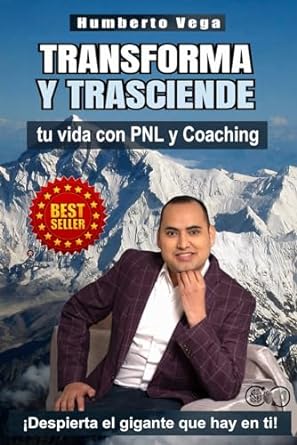 transforma y trasciende tu vida con pnl y coaching despierta el gigante que hay en ti 1st edition humberto