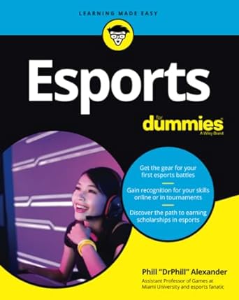 esports for dummies 1st edition phill alexander 1119650593, 978-1119650591