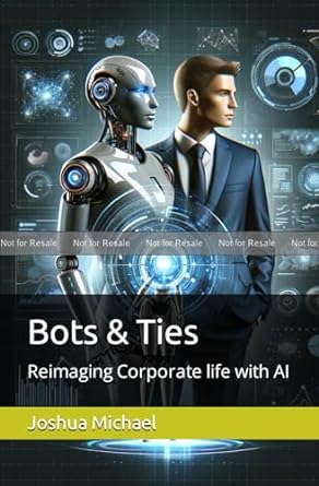 proof bots and ties reimaging corporate life with ai 1st edition joshua i michael b0cn2zqzqs