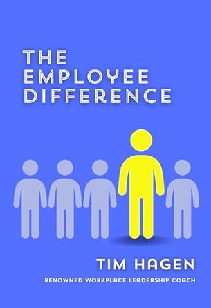 the employee difference 1st edition tim hagen b00blo2bow