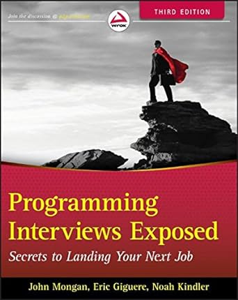 programming interviews exposed secrets to landing your next job 3rd edition john mongan ,noah suojanen