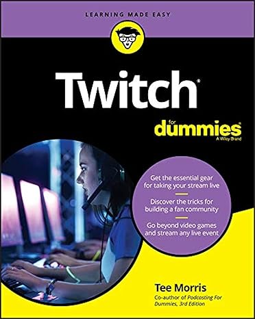 twitch for dummies 1st edition tee morris 1119540267, 978-1119540267