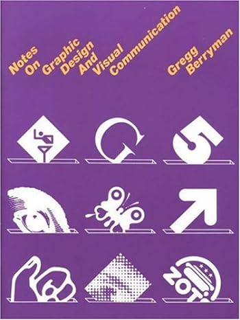 notes on graphic design and visual communication revised edition gregg berryman 1560520442, 978-1560520443