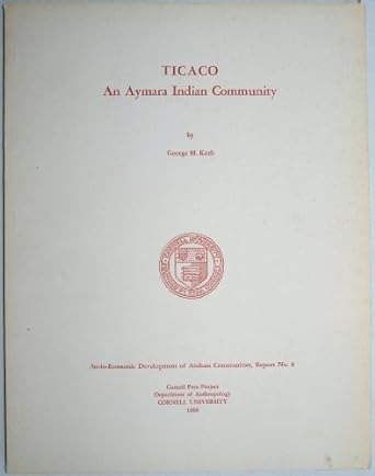 ticaco an aymara indian community 1st edition george m korb b0007ed5vu