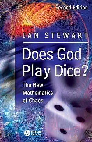 does god play dice the new mathematics of chaos 2nd edition ian stewart 0631232516, 978-0631232513