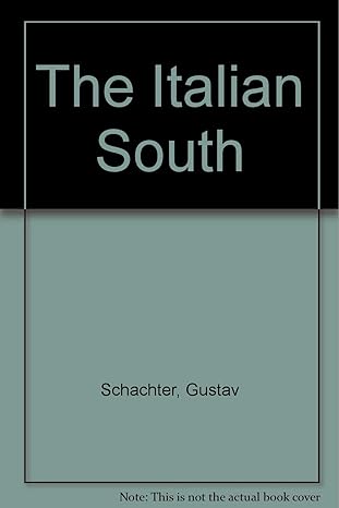 the italian south 1st edition gustav schachter b0017ywjp2