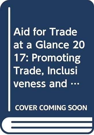 aid for trade at a glance 2017 promoting trade inclusiveness and connectivity for sustainable development 1st