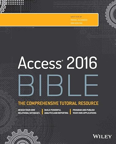 access 2016 bible 1st edition michael alexander ,richard kusleika 111908654x, 978-1119086543