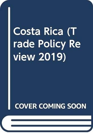 trade policy review 2019 costa rica 1st edition world trade organization 9287048304, 978-9287048301