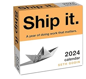 ship it 2024 day to day calendar a year of doing work that matters 1st edition seth godin 1524882135,