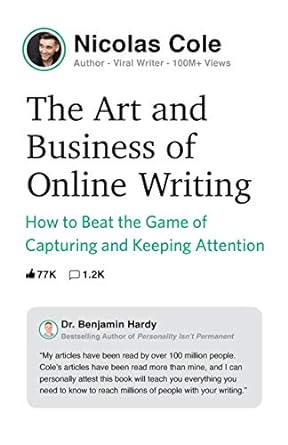 the art and business of online writing how to beat the game of capturing and keeping attention 1st edition