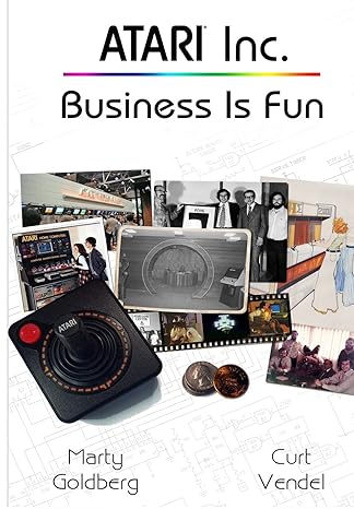 atari inc business is fun 1st edition curt vendel ,marty goldberg 0985597402, 978-0985597405