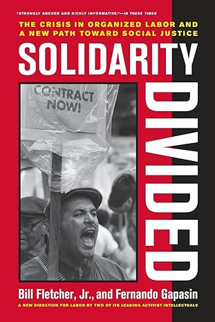 solidarity divided 1st edition bill fletcher 0520261569, 978-0520261563