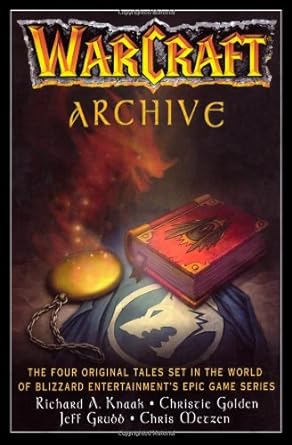 warcraft archive paperback/softback edition blizzard entertainment ,richard a knaak 1416525823, 978-1416525820