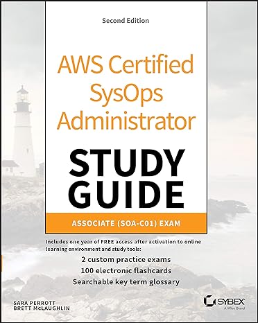 aws certified sysops administrator study guide associate exam 2nd edition sara perrott ,brett mclaughlin