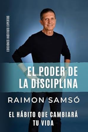 el poder de la disciplina el habito que cambiara tu vida 1st edition raimon samso 1692443003, 978-1692443009