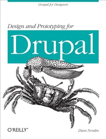 design and prototyping for drupal drupal for designers 1st edition dani nordin 1449305504, 978-1449305505