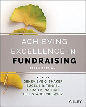 achieving excellence in fundraising 5th edition genevieve g shaker ,eugene r tempel ,sarah k nathan ,bill