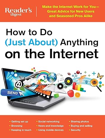 how to do anything on the internet make the internet work for you great advice for new users and seasoned