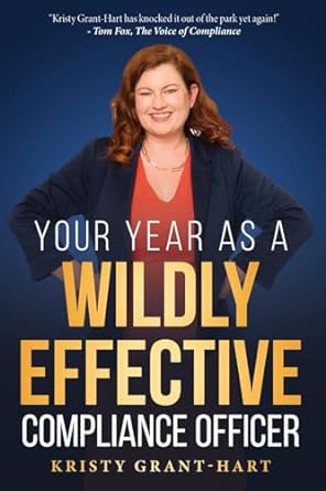 your year as a wildly effective compliance officer 1st edition kristy grant hart ,alizah salario 1739578503,