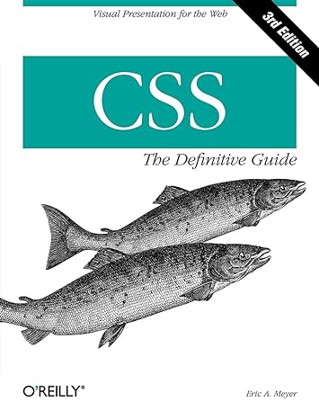 css the definitive guide the definitive guide 1st edition eric meyer 0596527330, 978-0596527334