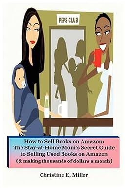 how to sell books on amazon the stay at home moms secret guide to selling used books on amazon 1st edition