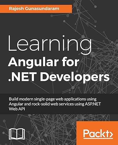 learning angular for net developers develop dynamic net web applications powered by angular 1st edition
