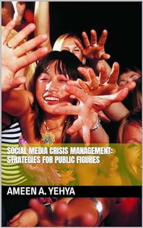 social media crisis management strategies for public figures 1st edition ameen a yehya b0csdyjbrj