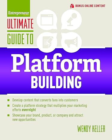 ultimate guide to platform building 1st edition wendy keller 1599185989, 978-1599185989