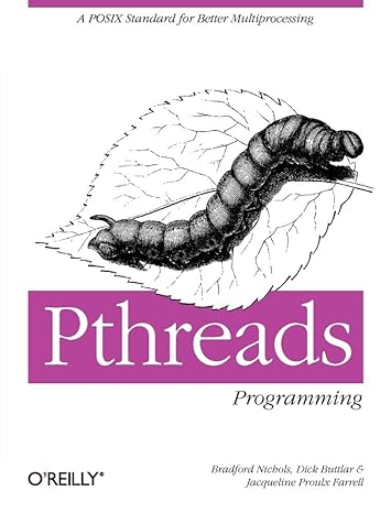 pthreads programming a posix standard for better multiprocessing 1st edition dick buttlar ,jacqueline farrell