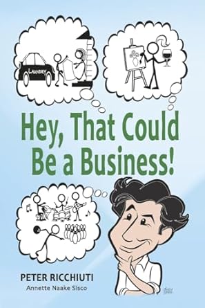 hey that could be a business 1st edition peter ricchiuti b0cr5mknft, 979-8350931860