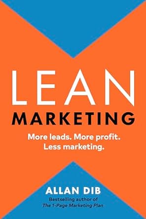 lean marketing more leads more profit less marketing 1st edition allan dib b01b715mgw, b0cq6t5kby