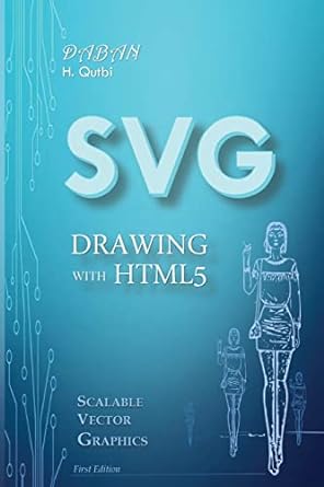 svg drawing with html5 1st edition hussein qutbi 1739100808, 978-1739100803