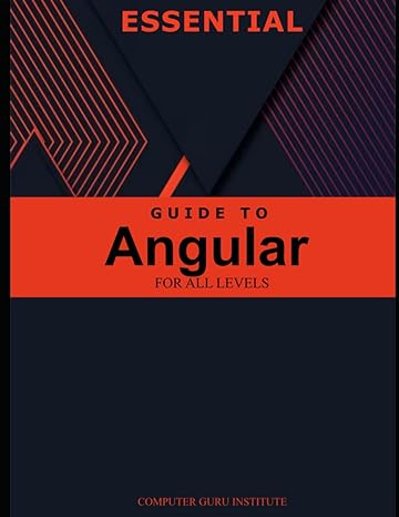 essential guide to angular for all levels 1st edition adeolu o b0ck3xmdq4, 979-8863094793