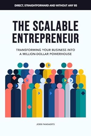 the scalable entrepreneur boost your revenue attract new customers and distinguish your brand 1st edition