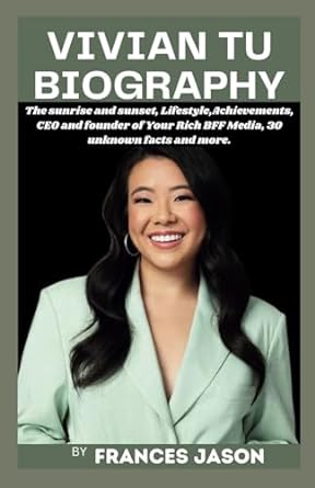 vivian tu biography the sunrise and sunset lifestyle achievements ceo and founder of your rich bff media 30