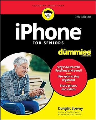 iphone for seniors for dummies 9th edition dwight spivey 1119607612, 978-1119607618