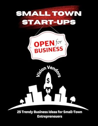 small town start ups 1st edition vision vendors b0crpxq299, 979-8873789764