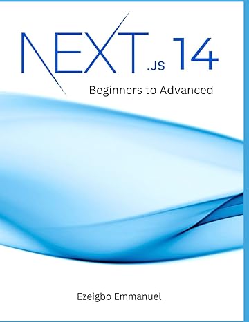 next js 14 mastery beginners to advanced 1st edition ezeigbo emmanuel b0cpc7xz3g, 979-8870389981