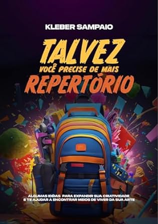 talvez voce precise de mais repertorio 1st edition kleber sampaio b0cpbk725t