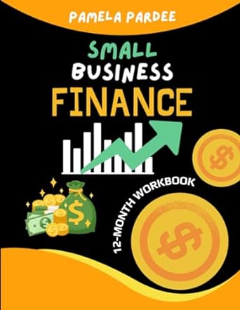 small business finance 12 month workbook 1st edition pamela pardee b0cr8zl3t3