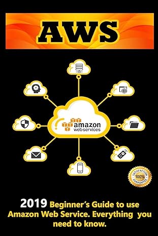 aws 2019 beginners guide to use amazon web service everything you need to know 1st edition andrew newton