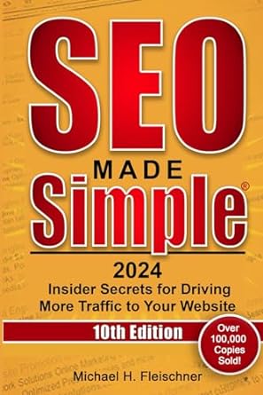 seo made simple 2024 insider secrets for driving more traffic to your website 1st edition michael fleischner