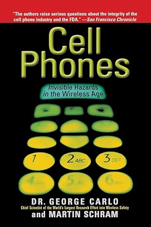 cell phones invisible hazards in the wireless age an insiders alarming discoveries about cancer and genetic